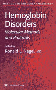 Hemoglobin Disorders: Molecular Methods and Protocols Ronald L. Nagel Editor