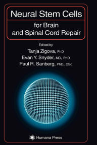 Neural Stem Cells for Brain and Spinal Cord Repair - Tanja Zigova