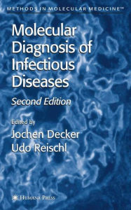 Molecular Diagnosis of Infectious Diseases Jochen Decker Editor