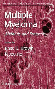 Multiple Myeloma: Methods and Protocols Ross D. Brown Editor