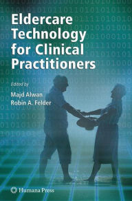 Eldercare Technology for Clinical Practitioners - Majd Alwan