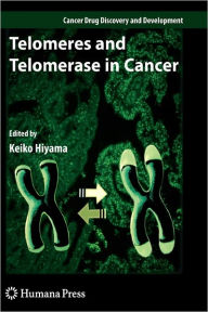 Telomeres and Telomerase in Cancer Keiko Hiyama Editor