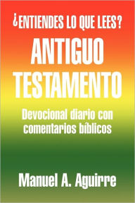 Antiguo Testamento Manuel A. Aguirre Author