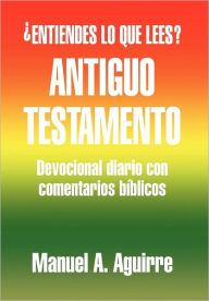 Antiguo Testamento Manuel A. Aguirre Author