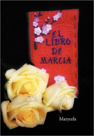 El Libro de Marcia Marycela Author