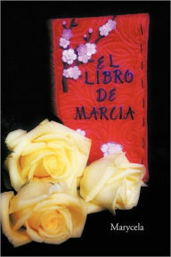 El Libro de Marcia Marycela Author