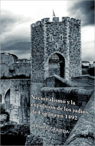 Nacionalismo Y La Expulsi N De Los Jud Os De Espa A En 1492 - Vernice Grajeda