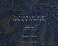 Alabama Studio Sewing Patterns: A Guide to Customizing a Hand-Stitched Alabama Chanin Wardrobe