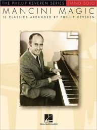 Mancini Magic: arr. Phillip Keveren The Phillip Keveren Series Piano Solo Phillip Keveren Author