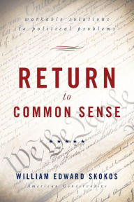 Return to Common Sense - William Edward Skokos