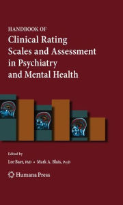 Handbook of Clinical Rating Scales and Assessment in Psychiatry and Mental Health Lee Baer Editor