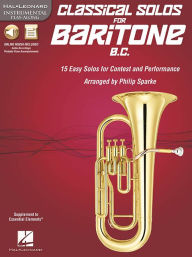 Classical Solos for Baritone B.C.: 15 Easy Solos for Contest and Performance Philip Sparke Author