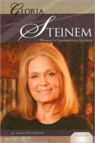 Gloria Steinem: Women's Liberation Leader Erika Wittekind Author