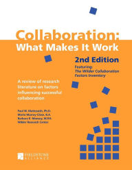 Collaboration: What Makes It Work - Paul W. Mattessich
