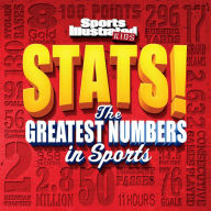 Sports Illustrated Kids STATS!: The Greatest Number in Sports Sports Illustrated Kids Author