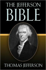 The Jefferson Bible Thomas Jefferson Author