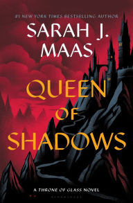 Queen of Shadows (Throne of Glass Series #4) Sarah J. Maas Author