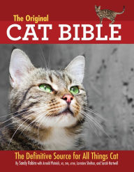 The Original Cat Bible: The Definitive Source for All Things Cat Sandy Robins Author
