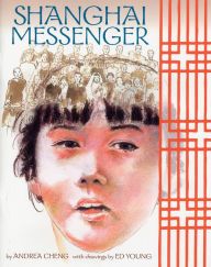 Shanghai Messenger - Andrea Cheng