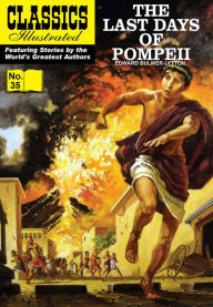 Last Days of Pompeii: Classics Illustrated #35 - Edward Bulwer-Lytton