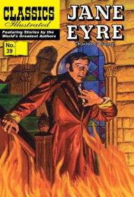 Jane Eyre: Classics Illustrated #39 - Charlotte Bronte