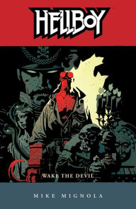 Hellboy, Volume 2: Wake the Devil Mike Mignola Author