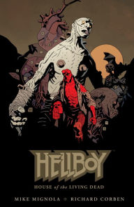 Hellboy: House of The Living Dead Mike Mignola Author