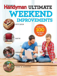 Family Handyman Ultimate Weekend Improvements Family Handyman Author