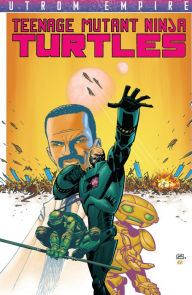Teenage Mutant Ninja Turtles: Utrom Empire Paul Allor Author