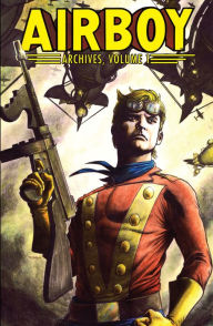 Airboy Archives, Vol. 1 Chuck Dixon Author