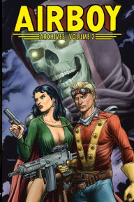Airboy Archives, Vol. 2 Chuck Dixon Author