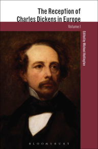 The Reception of Charles Dickens in Europe Michael Hollington Editor