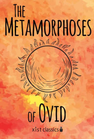 The Metamorphoses of Ovid Ovid Ovid Author