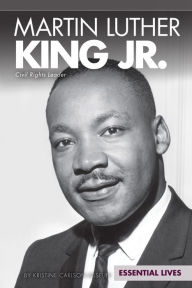 Martin Luther King Jr.: Civil Rights Leader - Kristine Carlson Asselin