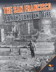 San Francisco Earthquake and Fire ChrÃ¶s McDougall Author