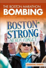 Boston Marathon Bombing Valerie Bodden Author
