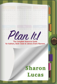 Plan It! Sharon Lucas Author