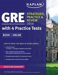 GRE 2016 Strategies, Practice, and Review with 4 Practice Tests: Book + Online Kaplan Author