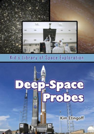 Deep-Space Probes Kim Etingoff Author