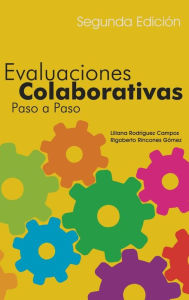Evaluaciones Colaborativas: Paso a Paso, Segunda Edición Liliana Rodriguez Campos Author