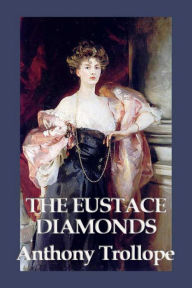 The Eustace Diamonds Anthony Trollope Author