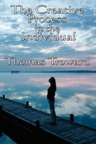 The Creative Process in the Individual Thomas Troward Author
