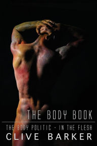 Clive Barker's The Body Book Clive Barker Author