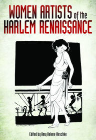 Women Artists of the Harlem Renaissance Amy Helene Kirschke Editor