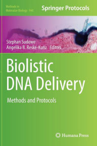 Biolistic DNA Delivery: Methods and Protocols Stephan Sudowe Editor