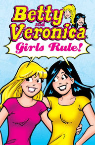 Betty & Veronica: Girls Rule! Archie Superstars Author