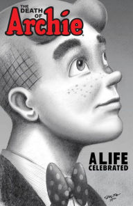 The Death of Archie: A Life Celebrated Paul Kupperberg Author
