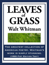 Leaves of Grass: 1855 First Edition Text Walt Whitman Author
