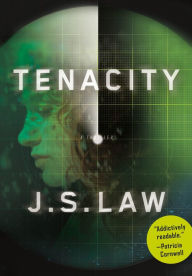 Tenacity: A Thriller J. S. Law Author