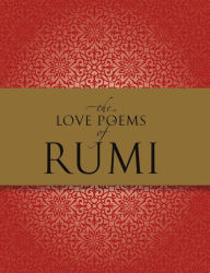 The Love Poems of Rumi Rumi Author